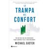 Ediciones Península La trampa del confort: Por qué una vida sin comodidades puede sanarnos física y emocionalmente