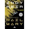 NOVA Proyecto Hail Mary / Project Hail Mary: La novela que ha inspirado la película Proyecto Salvación de Ryan Gosling