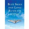 Kathleen Lux Blue Skies and Long Runways (Tascabile)