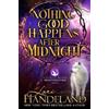 Lori Handeland Nothing Good Happens After Midnight (Tascabile)