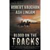 Robert Vaughan Ash Lingam Blood on the Tracks (Tascabile) Crocketts