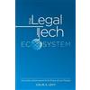 Colin S Levy The Legal Tech Ecosystem (Tascabile)