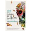 Penguin The Soul of the Marionette: A Short Enquiry into Human Freedom