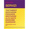 Editrice Metafisica Servizi. Trattamenti, invocazioni, preghiere, meditazioni, alito santo, esorcismi, guarigioni