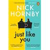 Penguin Just Like You: Two opposites fall unexpectedly in love in this pin-sharp, brilliantly funny book from the bestselling author of About a Boy