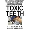 Lulu Toxic Teeth: How a Biological (Holistic) Dentist Can Help You Cure Cancer, Facial Pain, Autoimmune, Heart, and Other Disease Caused By Infected Gums, Root Canals, Jawbone Cavitations, and Toxic Metals