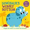 Farshore Dinosaur's Wobbly Bottom: A fun-filled new interactive novelty board book series with sliders to wobble!