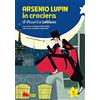 Gallucci Arsenio Lupin in crociera di Maurice Leblanc
