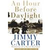 Jimmy Carter An Hour Before Daylight (Copertina rigida)