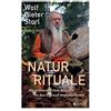 Dr. Wolf-Dieter Naturrituale: Mit schamanischen Ritualen zu d (Copertina rigida)