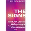 Dr. Tara Swart The Signs - Die Kraft unserer Wahrnehmung: Verborgen (Tascabile)