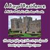 Penelope Dyan A Royal Residence--A Kid's Guide To Windsor Castle (Tascabile)