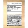 Multiple Contri The History and Description of Guildford, the County (Tascabile)