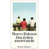 Marco Balzano Maja Pflug Das Leben wartet nicht: Roman (detebe) (Tascabile)