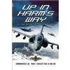 R. Mike Crosley Up in Harm's Way: Flying With the Fleet Air Arm (Tascabile)