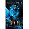 Peter V. Brett The Core: Book Five of The Demon Cycle (Tascabile) Demon Cycle