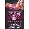 Alana Terry Save Me Once (Tascabile)
