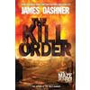 James Dashner The Kill Order (Tascabile) Maze Runner Series