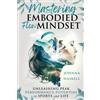 Johnna Haskell Mastering Embodied Flow Mindset (Tascabile)