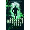 C.N. Rowan imPerfect Curse (Tascabile) imPerfect Cathar