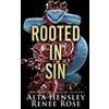 Alta Hensley Renee Rose Rooted in Sin (Tascabile)