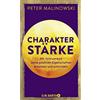 Dr. Peter Malin Charakterstärke. Mit Achtsamkeit deine positi (Copertina rigida)
