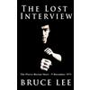 Bruce Lee The Lost Interview (Tascabile)