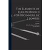 Joseph Butler Thomas Cod The Elements of Euclid [Book 1] for Beginne (Tascabile)