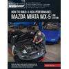 Keith Tanner How to Build a High-Performance Mazda Miata MX-5, 2nd E (Tascabile)
