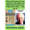 Dotchamou Zakar 600 powerful quotes from top motivators Tony Robbins (Tascabile)