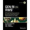 Olivier Bergeret Asif Abbasi Joel Farvault GenAI on AWS (Tascabile) Tech Today