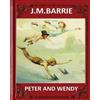 James Matthew Barrie Peter and Wendy (1911), by J. M. Barrie (novel) (Tascabile)