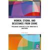Gilly Sharpe Women, Stigma, and Desistance from Crime (Tascabile)