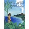 Mimesis Sid e le otto sfere di luce. Come insegnare la meditazione mindfulness ai bambini