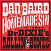 Dan Baird and Homemade Sin Dr. Dixie's Rollin' Bones (Vinyl LP) 12" Album