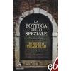 TASCABILI E/O La bottega dello speziale. Venetia 1118 d. C.