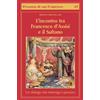 PRESENZA DI S. FRANCESCO L'incontro tra Francesco d'Assisi e il Sultano. Un dialogo che interroga e provoca