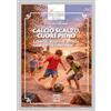Edizioni Zerotre Calcio scalzo, cuore pieno. Libertà, sogni di strada e verità nascoste