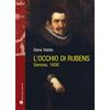 Mauro Pagliai Editore L'occhio di Rubens. Genova, 1600