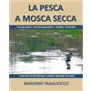 Youcanprint La pesca a mosca secca