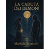 Michele Bozzoni La caduta dei demoni
