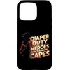 Dad Fathers Family Best Dad Funny Dad Fa Custodia per iPhone 15 Pro Max DIAPER DUTY BECAUSE HEROES DON'T ALWAYS CAPES