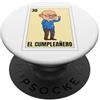 Funny Mexican Pride Designs Funny Mexican Birthday 30 Design - El Cumpleañero PopSockets PopGrip Adesivo