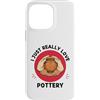 Kawaii Pottery I Just Really Love Potter Custodia per iPhone 14 Pro Max Kawaii Pottery Amo davvero Cute Ceramic Lover