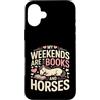 Horse Lover Bookworm Weekend Reading Pon Custodia per iPhone 16 Plus I miei fine settimana sono libri e cavalli carino pony