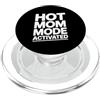 Cool And Funny Designs for Moms And Dads Hot Mom Mode Activated PopSockets PopGrip per MagSafe