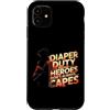 Dad Fathers Family Best Dad Funny Dad Fa Custodia per iPhone 11 DIAPER DUTY BECAUSE HEROES DON'T ALWAYS CAPES