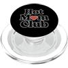Cool And Funny Designs for Moms And Dads Hot Mom Club PopSockets PopGrip per MagSafe