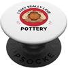 Kawaii Pottery I Just Really Love Potter Kawaii Pottery Amo davvero Cute Ceramic Lover PopSockets PopGrip Adesivo