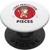Kawaii Cat I Just Really Love Pisces Gatto Kawaii I Just Really Love Carino Pesci Amante PopSockets PopGrip Adesivo